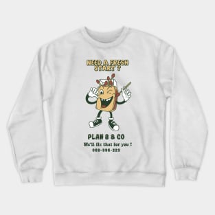 Plan B Crewneck Sweatshirt